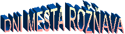 DNI MESTA ROŽŇAVA